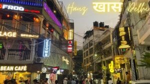Best place in Delhi Hauz Khas